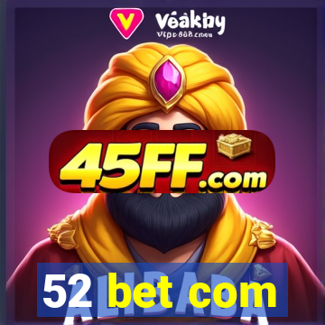 52 bet com